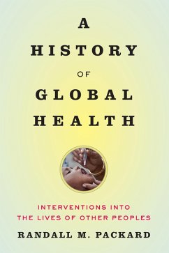 History of Global Health (eBook, ePUB) - Packard, Randall M.