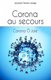Corona, au secours, Corona, O joie (eBook, ePUB)