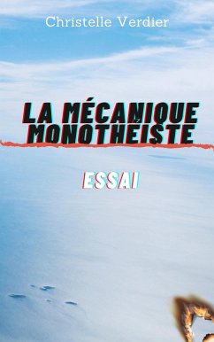 La Mecanique monotheiste (eBook, ePUB) - Christelle Verdier, Verdier