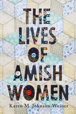 Lives of Amish Women (eBook, ePUB) - Johnson-Weiner, Karen M.
