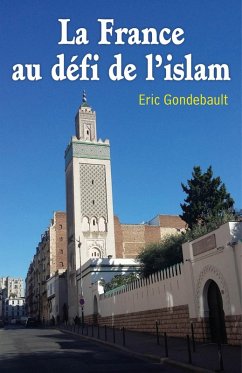 La France au defi de l'islam (eBook, ePUB) - Eric Gondebault, Gondebault