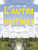 L'Autre destinee (eBook, ePUB) L'Autre destinee (eBook, ePUB)