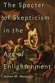 Specter of Skepticism in the Age of Enlightenment (eBook, ePUB)