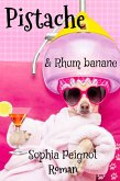 Pistache & Rhum banane (eBook, ePUB) Pistache & Rhum banane (eBook, ePUB)
