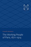 Working People of Paris, 1871-1914 (eBook, ePUB)