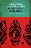 La inserción de América Latina en la economía globalizada (eBook, ePUB)