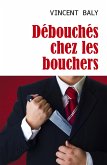 Debouches chez les bouchers (eBook, ePUB)