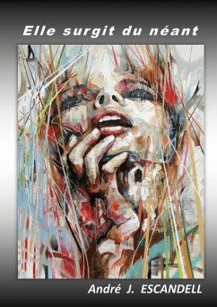 Elle surgit du neant (eBook, ePUB) - Andre J. Escandell, Escandell