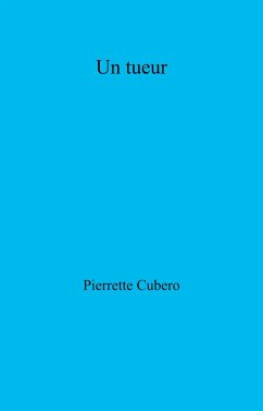 Un tueur (eBook, ePUB) - Pierrette Cubero, Cubero