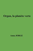 Organ, la planete verte (eBook, ePUB)