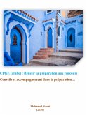 CPGE (arabe) : reussir sa preparation aux concours Conseils et accompagnement dans la preparation... (eBook, ePUB)