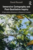 Immersive Cartography and Post-Qualitative Inquiry (eBook, ePUB)