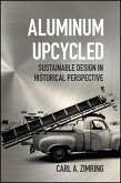Aluminum Upcycled (eBook, ePUB) Aluminum Upcycled (eBook, ePUB)