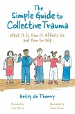 The Simple Guide to Collective Trauma (eBook, ePUB)