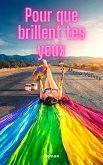 Pour que brillent tes yeux (eBook, ePUB) Pour que brillent tes yeux (eBook, ePUB)