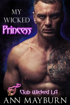 Cover My Wicked Princess (Club Wicked LA, #1) (eBook, ePUB)