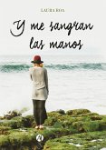 Y me sangran las manos (eBook, ePUB)