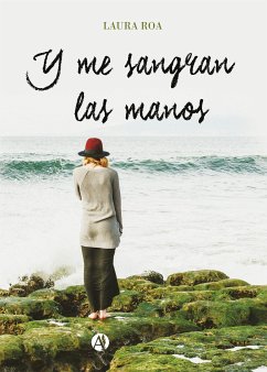 Y me sangran las manos (eBook, ePUB) - Roa, Laura