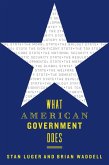 What American Government Does (eBook, ePUB)