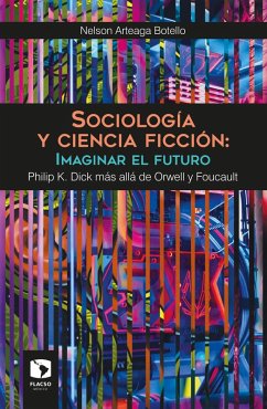 Sociología y ciencia ficción: Imaginar el futuro (eBook, ePUB) - Arteaga Botello, Nelson