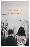 Toute la violence du monde (eBook, ePUB)