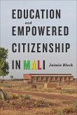 Education and Empowered Citizenship in Mali (eBook, ePUB) Education and Empowered Citizenship in Mali (eBook, ePUB)