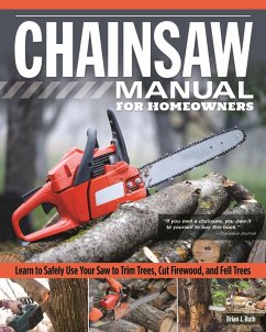 Chainsaw Manual for Homeowners (eBook, ePUB) - Ruth, Brian J.