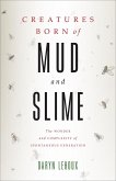Creatures Born of Mud and Slime (eBook, ePUB)