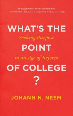 What's the Point of College? (eBook, ePUB) - Neem, Johann N.