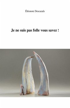 Cover Je ne suis pas folle vous savez ! (eBook, ePUB)