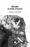 Etouffe la Cote d'Ivoire (eBook, ePUB)