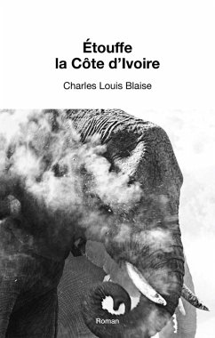 Cover Etouffe la Cote d'Ivoire (eBook, ePUB)