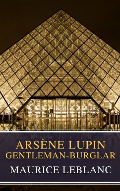 Arsène Lupin, gentleman-burglar ( Movie Tie-in) (eBook, ePUB) - Leblanc, Maurice; Classics, MyBooks