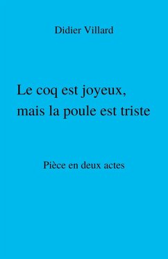 Cover Le coq est joyeux, mais la poule est triste (eBook, ePUB)