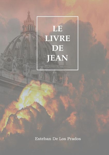 Le Livre de Jean (eBook, ePUB) Le Livre de Jean (eBook, ePUB)