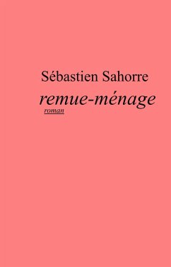 Remue-menage (eBook, ePUB) - Sebastien Sahorre, Sahorre