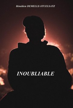 Inoubliable (eBook, ePUB) - Benedicte Demelle-Stuelsatz, Demelle-Stuelsatz