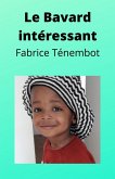 Le Bavard interessant (eBook, ePUB) Le Bavard interessant (eBook, ePUB)