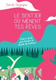 Le sentier ou menent tes reves (eBook, ePUB) Le sentier ou menent tes reves (eBook, ePUB)