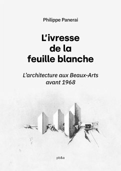 L'Ivresse de la feuille blanche (eBook, ePUB) - Philippe Panerai, Panerai
