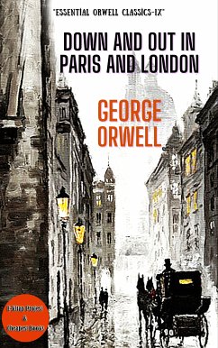 Down and Out in Paris and London (eBook, ePUB) - Orwell, George; Orwell, George