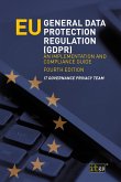 EU General Data Protection Regulation (GDPR) - An implementation and compliance guide, fourth edition (eBook, ePUB)