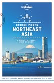 Lonely Planet Cruise Ports Northeast Asia (eBook, ePUB)