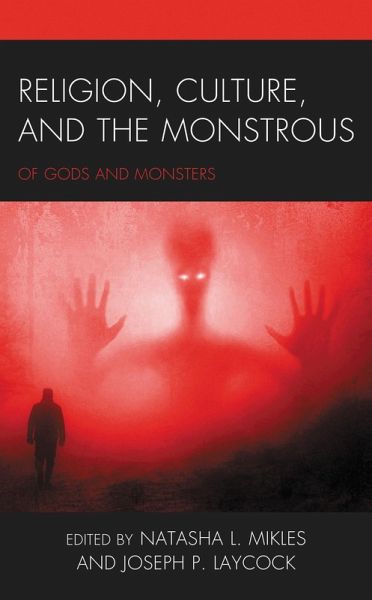 Religion, Culture, and the Monstrous (eBook, ePUB)