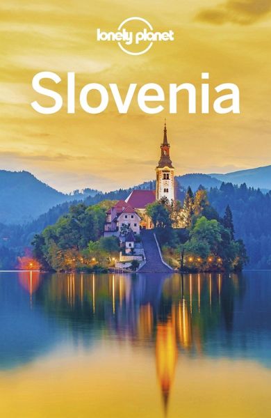 Lonely Planet Slovenia (eBook, ePUB) Lonely Planet Slovenia (eBook, ePUB)