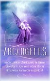 Arcángeles: Zadquiel, la llama violeta y los secretos de la limpieza kármica angelical (eBook, ePUB)
