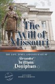 The Will of Missouri: The Life, Times, and Influence of Alexander William Doniphan (eBook, ePUB)