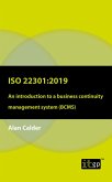 ISO 22301: 2019 - An introduction to a business continuity management system (BCMS) (eBook, ePUB)