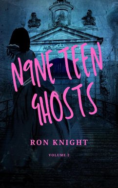 N9NE Teen Ghosts Volume 2 (eBook, ePUB) - Knight, Ron