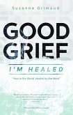 Good Grief I'm Healed (eBook, ePUB)